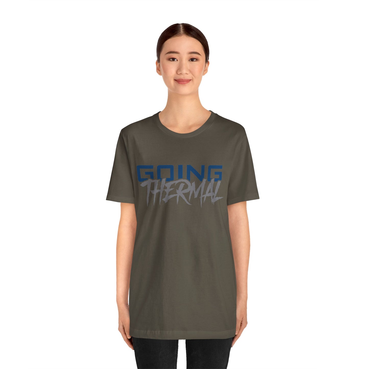 Thermal Break Going Thermal Unisex T-shirt