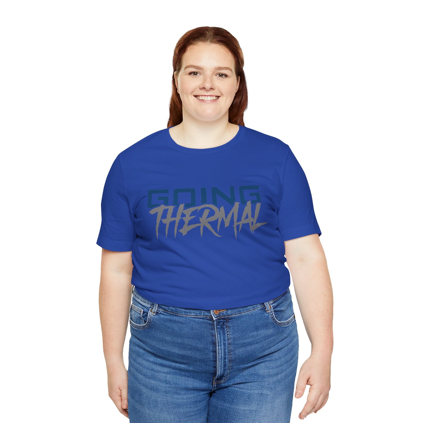 Thermal Break Going Thermal Unisex T-shirt