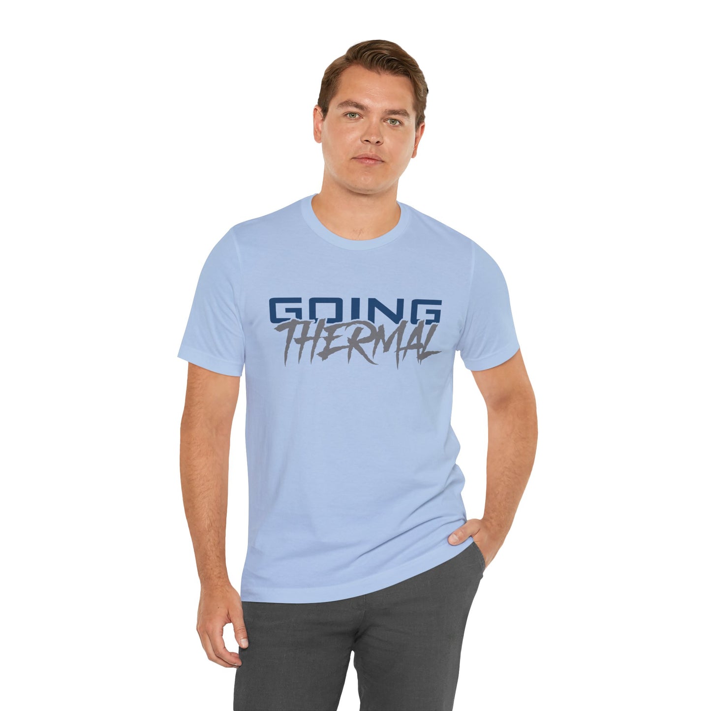 Thermal Break Going Thermal Unisex T-shirt