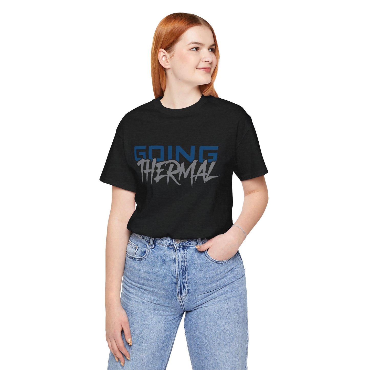 Thermal Break Going Thermal Unisex T-shirt