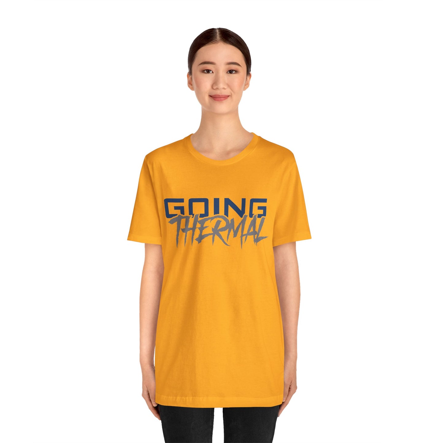 Thermal Break Going Thermal Unisex T-shirt