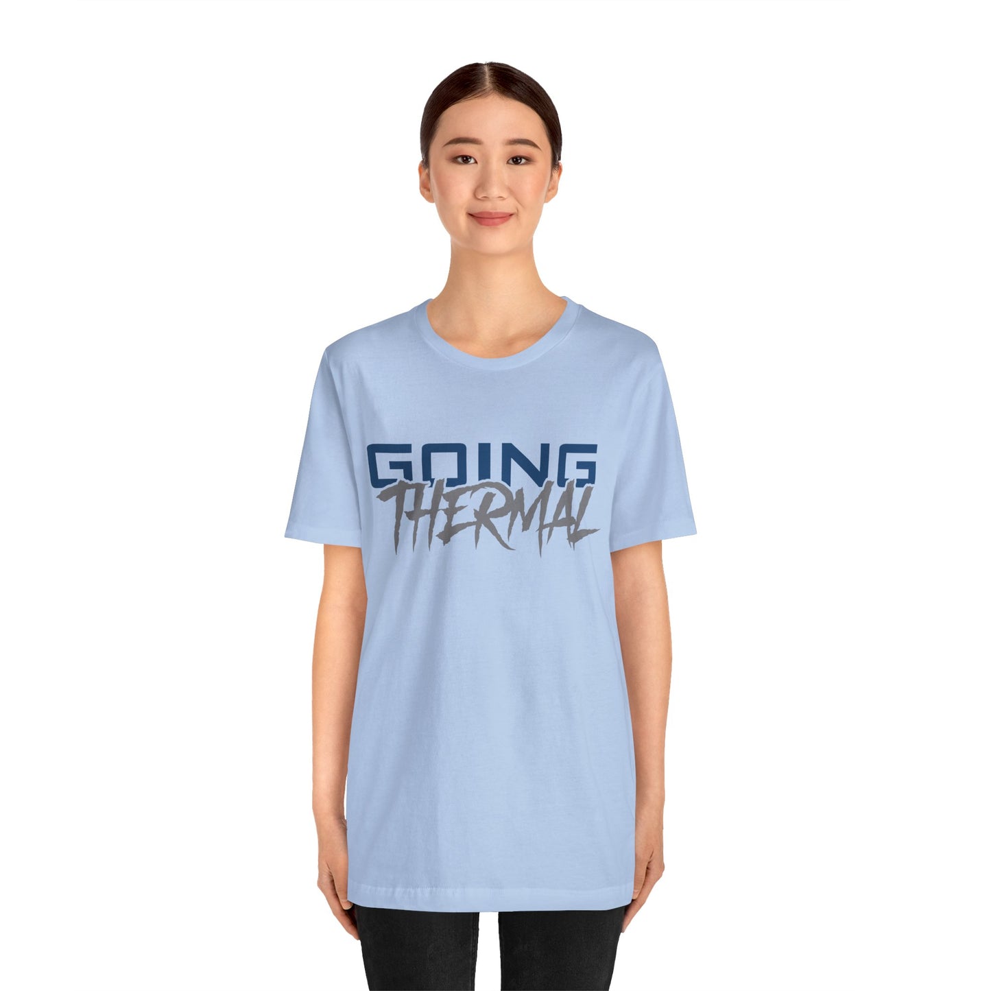 Thermal Break Going Thermal Unisex T-shirt