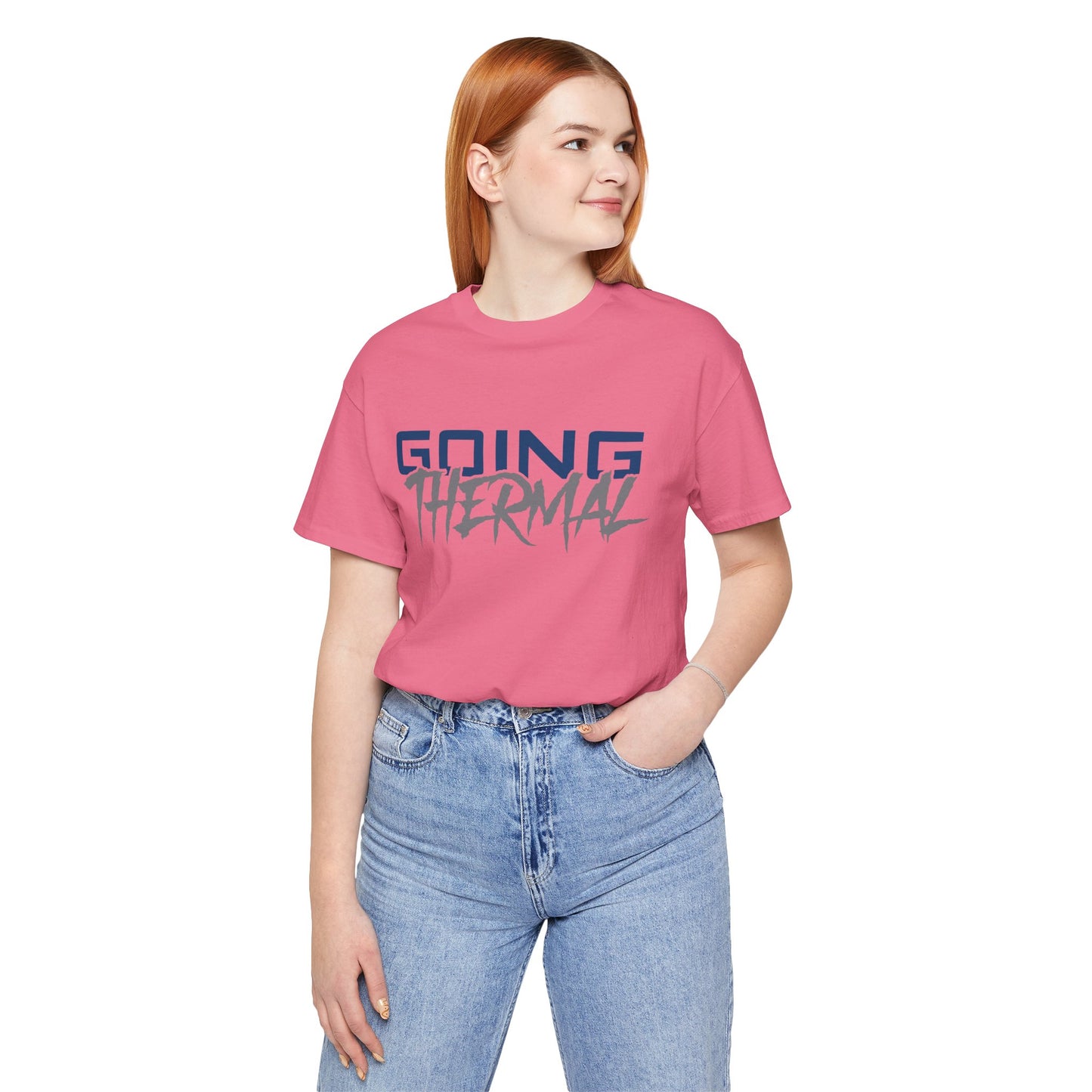 Thermal Break Going Thermal Unisex T-shirt
