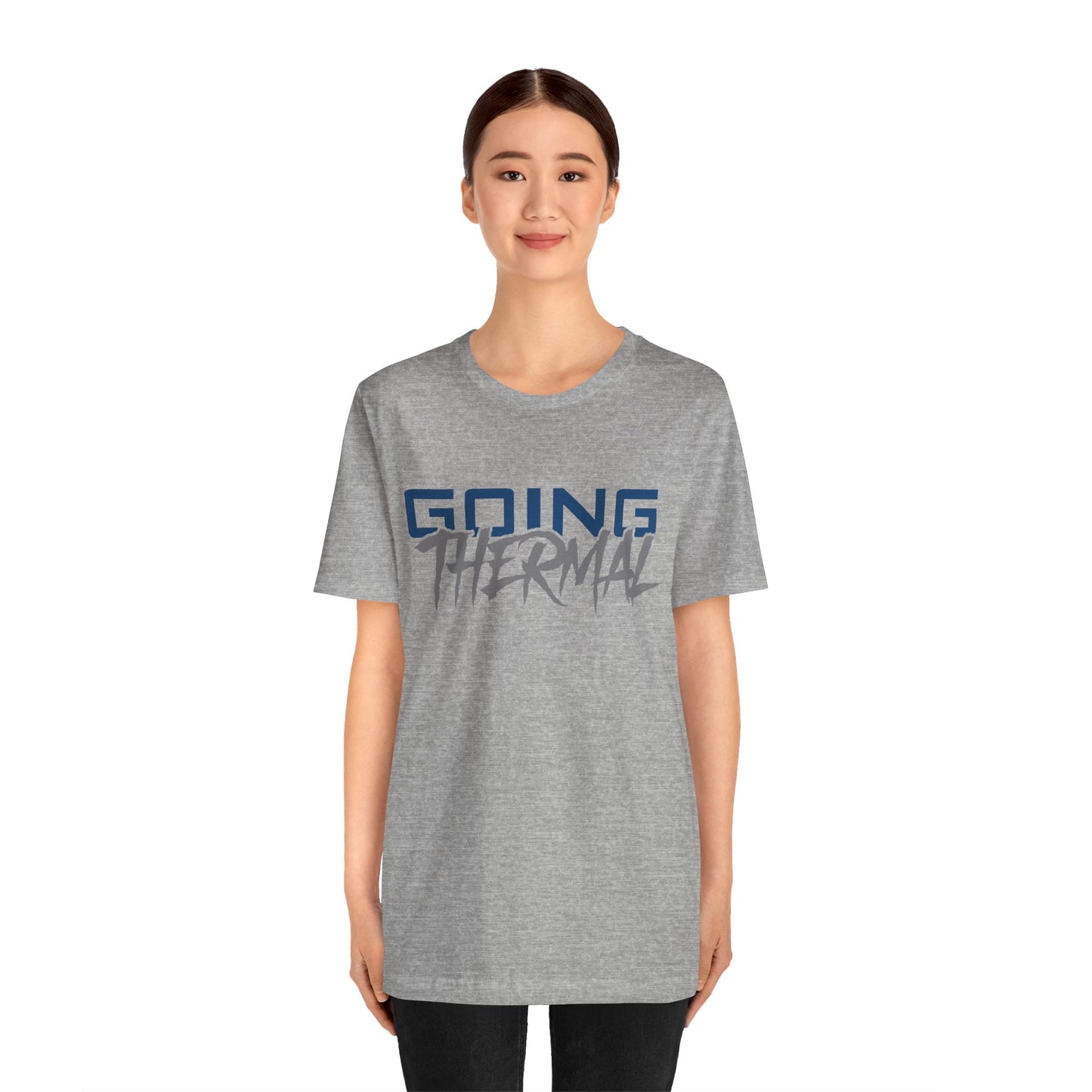 Thermal Break Going Thermal Unisex T-shirt