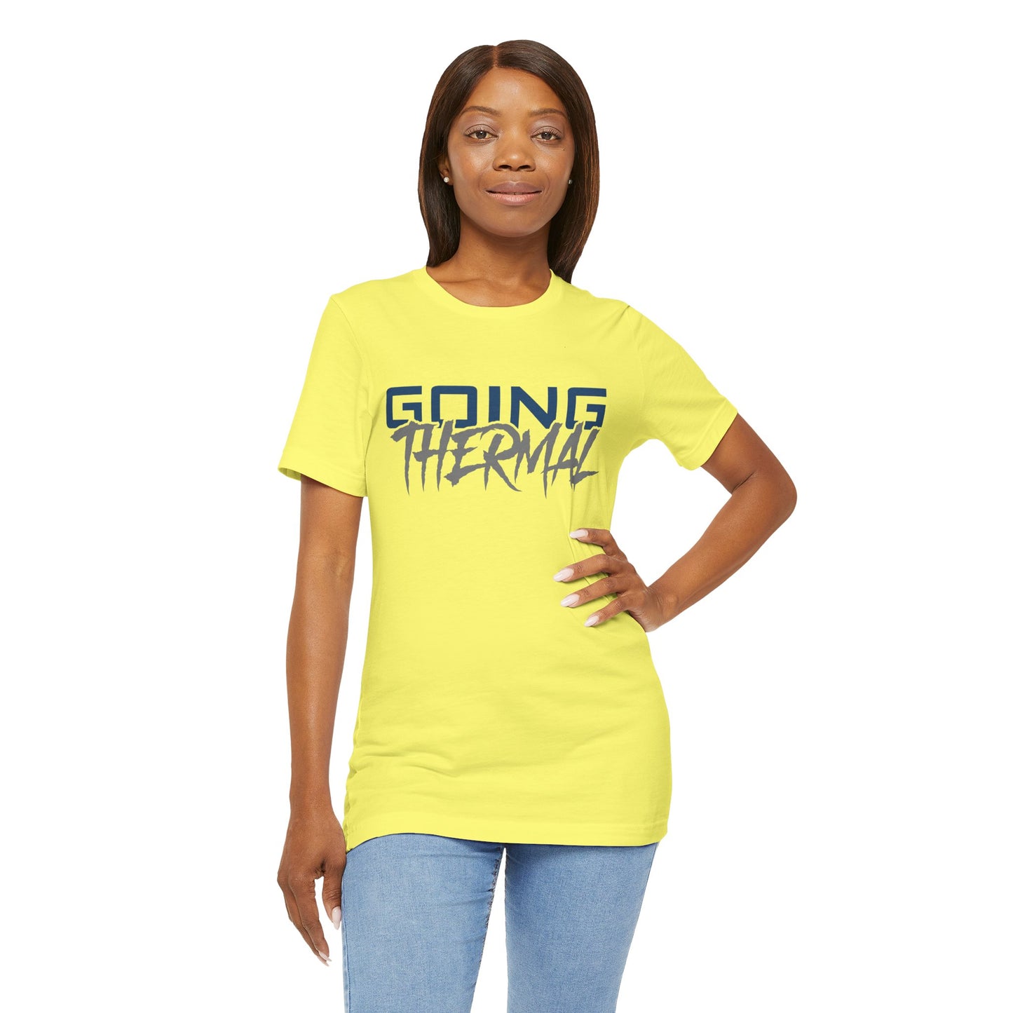 Thermal Break Going Thermal Unisex T-shirt