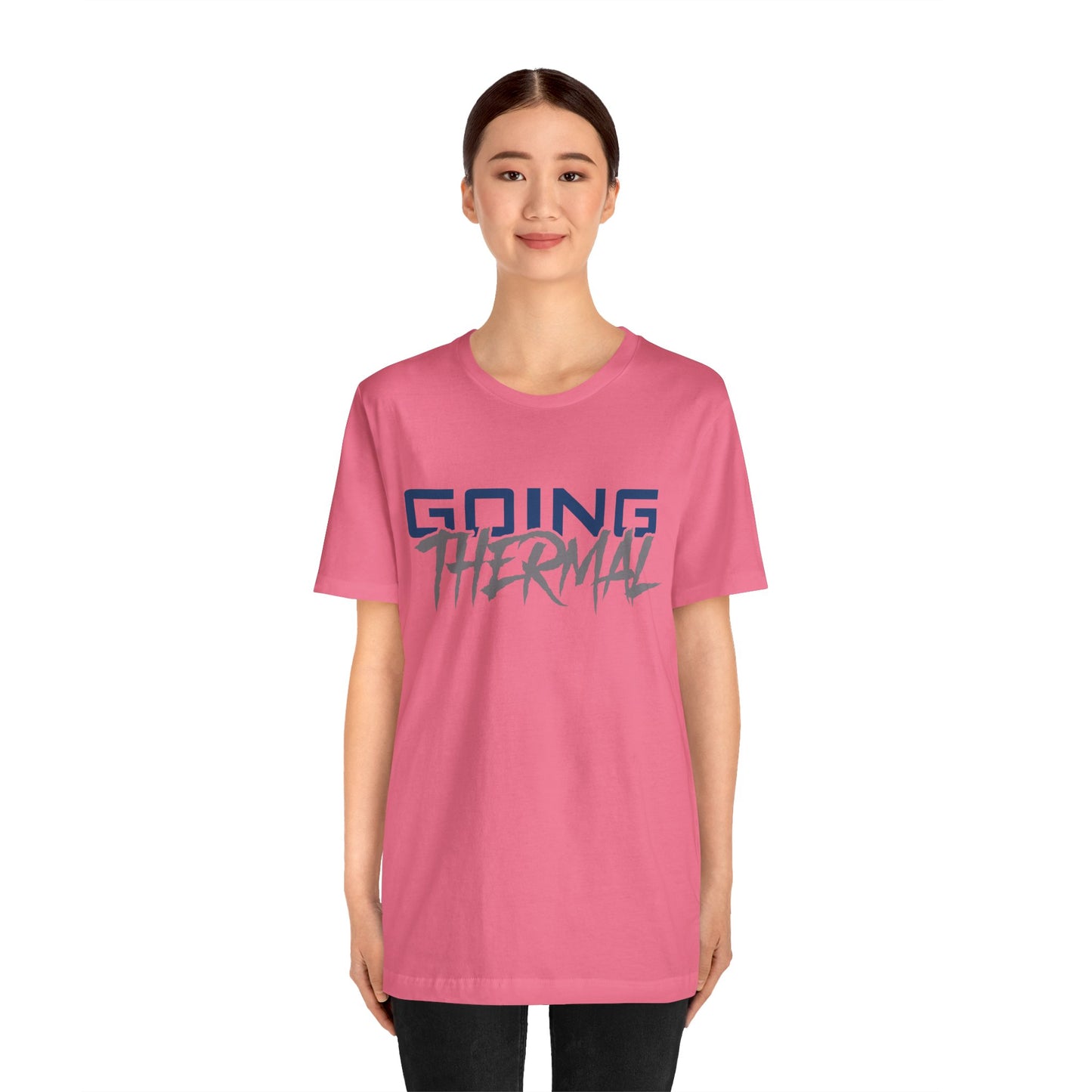 Thermal Break Going Thermal Unisex T-shirt