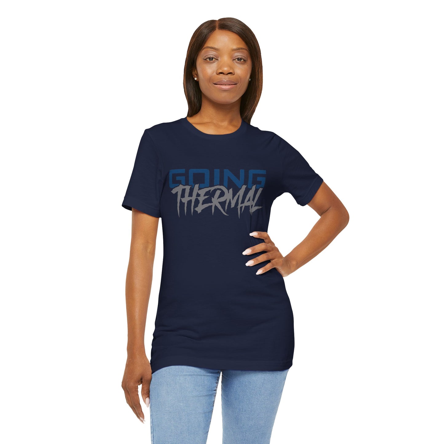 Thermal Break Going Thermal Unisex T-shirt
