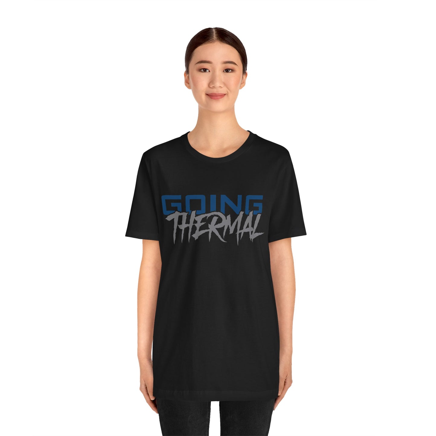 Thermal Break Going Thermal Unisex T-shirt