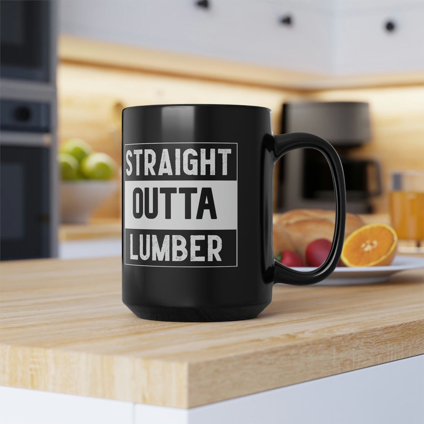Straight Outta Lumber Black Mug, 15oz