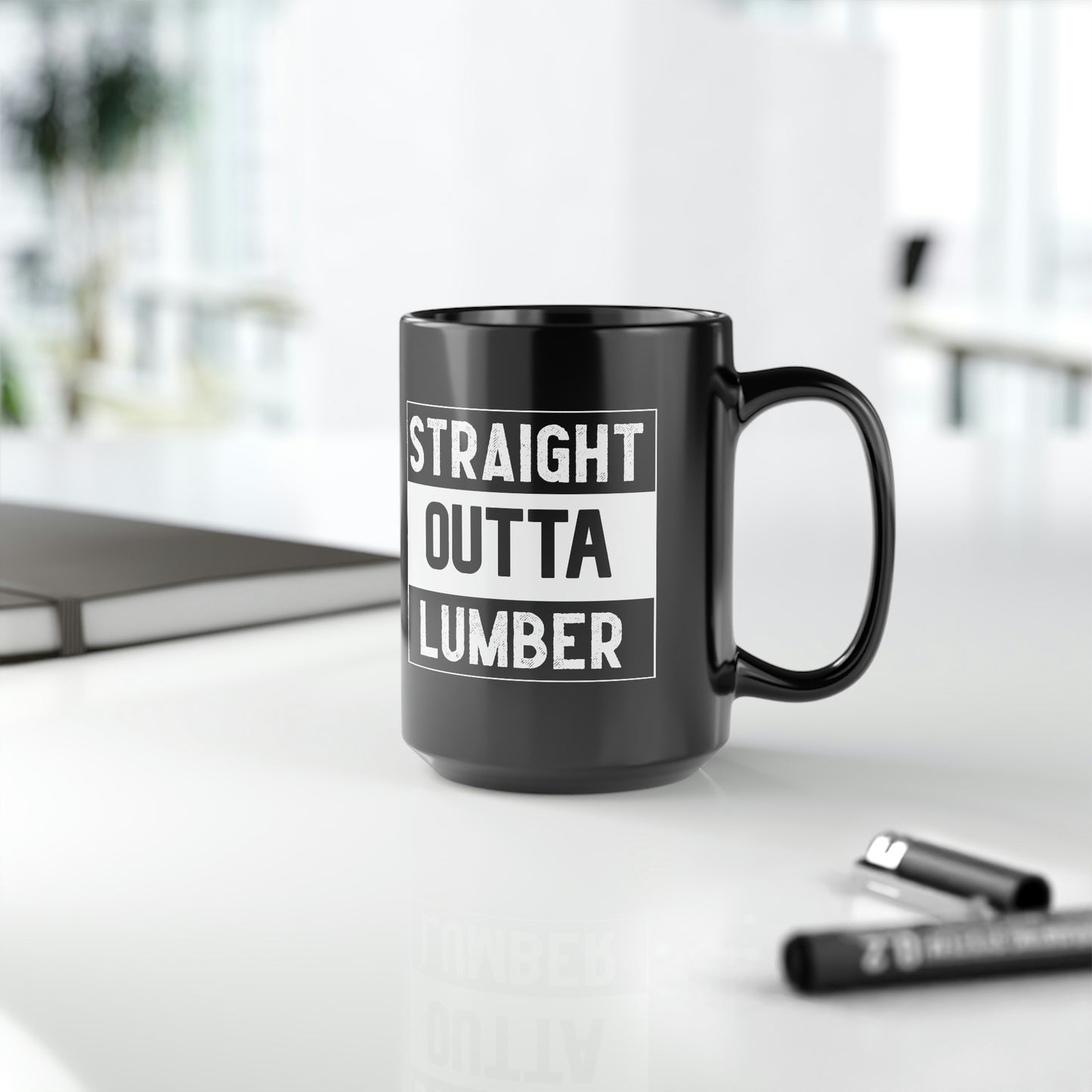 Straight Outta Lumber Black Mug, 15oz